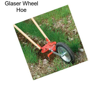 Glaser Wheel Hoe