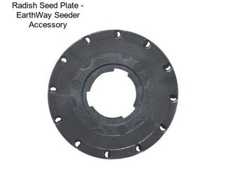 Radish Seed Plate - EarthWay Seeder Accessory