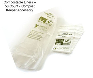Compostable Liners – 50 Count - Compost Keeper Accessory