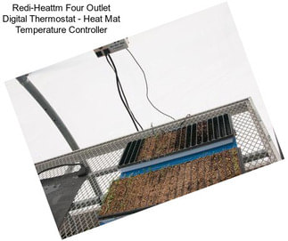 Redi-Heattm Four Outlet Digital Thermostat - Heat Mat Temperature Controller