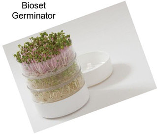 Bioset Germinator