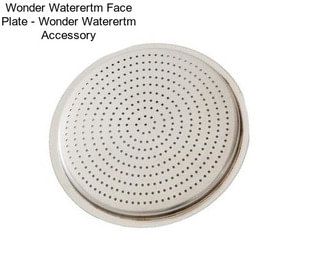 Wonder Waterertm Face Plate - Wonder Waterertm Accessory