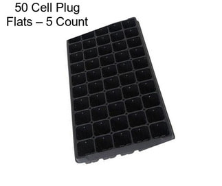 50 Cell Plug Flats – 5 Count