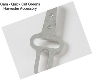 Cam - Quick Cut Greens Harvester Accessory