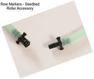 Row Markers - Seedbed Roller Accessory