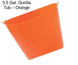 3.5 Gal. Gorilla Tub – Orange