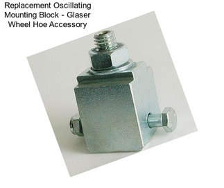 Replacement Oscillating Mounting Block - Glaser Wheel Hoe Accessory