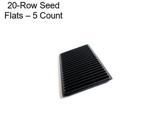 20-Row Seed Flats – 5 Count