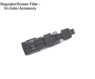 Regulator/Screen Filter - Irri-Gator Accessory
