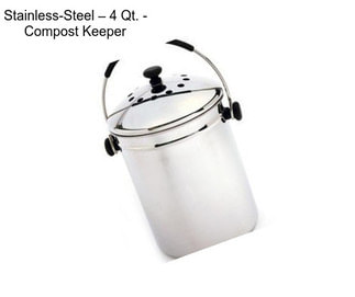 Stainless-Steel – 4 Qt. - Compost Keeper