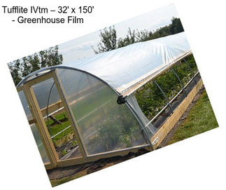 Tufflite IVtm – 32\' x 150\' - Greenhouse Film