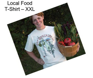 Local Food T-Shirt – XXL