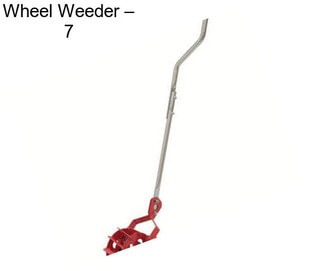 Wheel Weeder – 7\