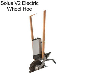 Solus V2 Electric Wheel Hoe