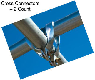 Cross Connectors – 2 Count