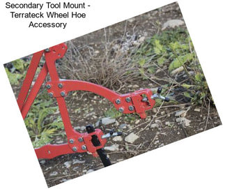 Secondary Tool Mount - Terrateck Wheel Hoe Accessory