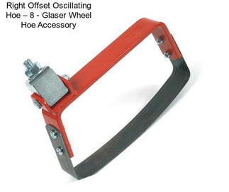 Right Offset Oscillating Hoe – 8\