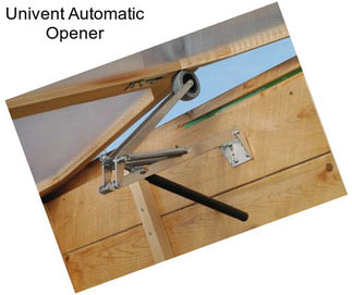 Univent Automatic Opener