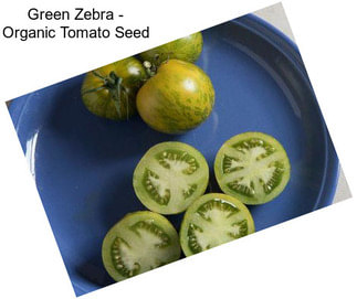 Green Zebra - Organic Tomato Seed
