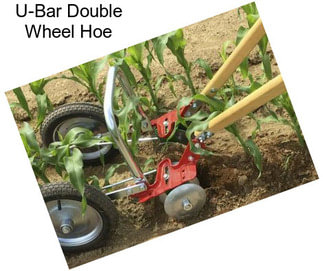 U-Bar Double Wheel Hoe