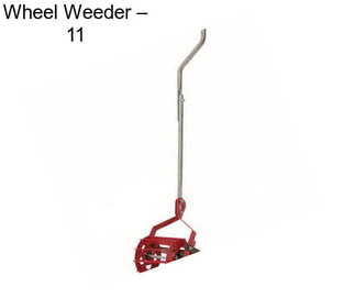 Wheel Weeder – 11\