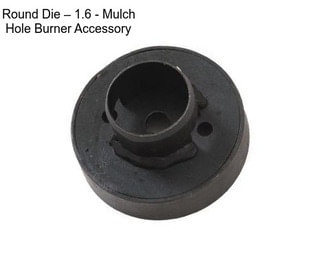 Round Die – 1.6\