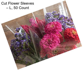 Cut Flower Sleeves – L, 50 Count