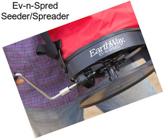 Ev-n-Spred Seeder/Spreader