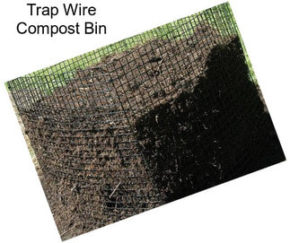 Trap Wire Compost Bin