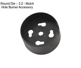 Round Die – 3.2\