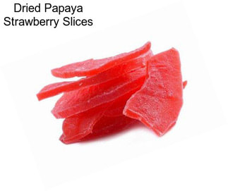 Dried Papaya Strawberry Slices