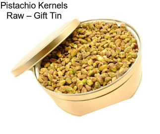 Pistachio Kernels Raw – Gift Tin