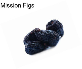 Mission Figs