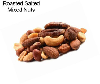 Roasted Salted Mixed Nuts