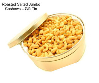 Roasted Salted Jumbo Cashews – Gift Tin