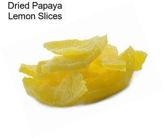 Dried Papaya Lemon Slices