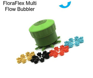 FloraFlex Multi Flow Bubbler