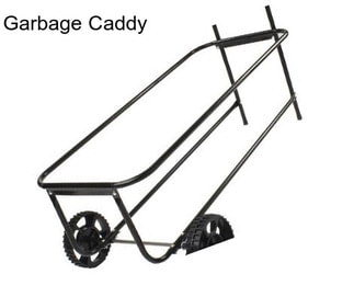 Garbage Caddy