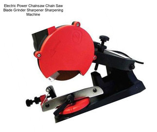 Electric Power Chainsaw Chain Saw Blade Grinder Sharpener Sharpening Machine