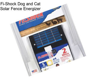 Fi-Shock Dog and Cat Solar Fence Energizer