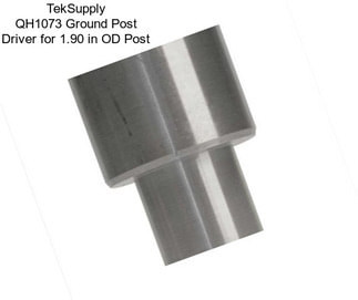 TekSupply QH1073 Ground Post Driver for 1.90 in OD Post