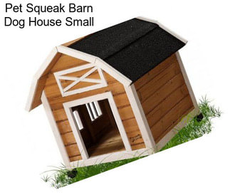 Pet Squeak Barn Dog House Small