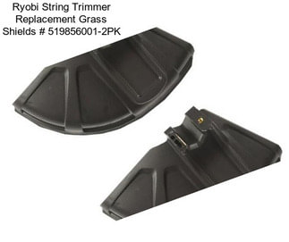 Ryobi String Trimmer Replacement Grass Shields # 519856001-2PK
