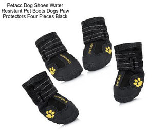 Petacc Dog Shoes Water Resistant Pet Boots Dogs Paw Protectors Four Pieces Black