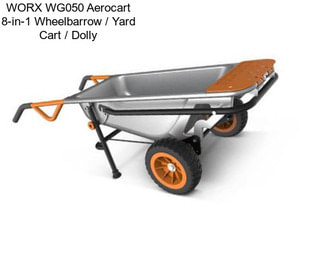 WORX WG050 Aerocart 8-in-1 Wheelbarrow / Yard Cart / Dolly