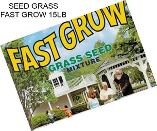 SEED GRASS FAST GROW 15LB