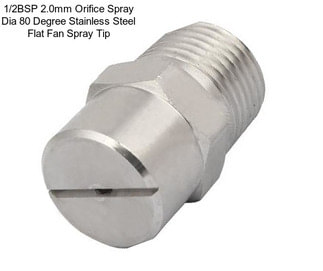 1/2BSP 2.0mm Orifice Spray Dia 80 Degree Stainless Steel Flat Fan Spray Tip