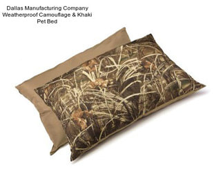 Dallas Manufacturing Company Weatherproof Camouflage & Khaki Pet Bed