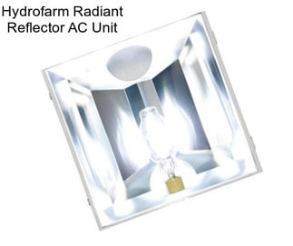 Hydrofarm Radiant Reflector AC Unit