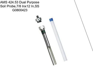 AMS 424.53 Dual Purpose Soil Probe,7/8 Inx12 In,SS G0800423